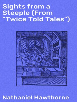 cover image of Sights from a Steeple (From "Twice Told Tales")